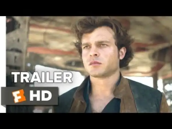 Video: Solo #1 Movie Clips Trailer 2018 HD